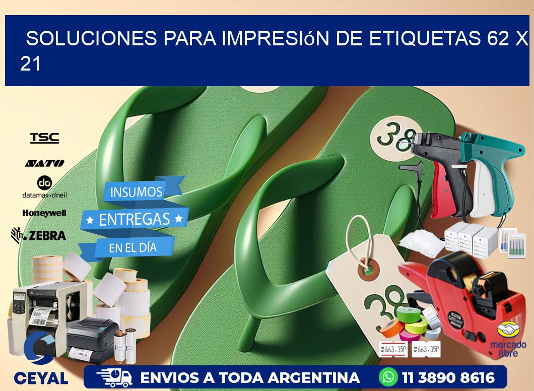 Soluciones para impresión de etiquetas 62 x 21