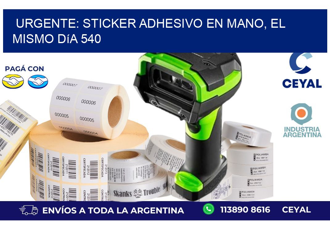Urgente: Sticker adhesivo en Mano, el Mismo Día 540