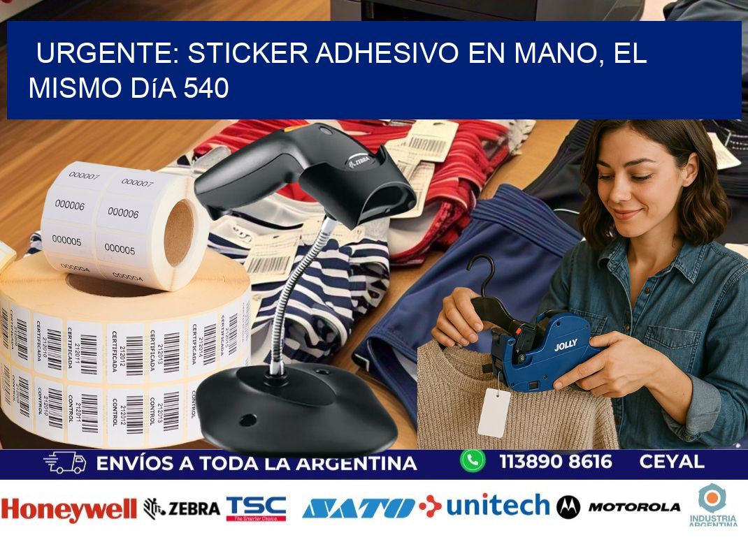 Urgente: Sticker adhesivo en Mano, el Mismo Día 540