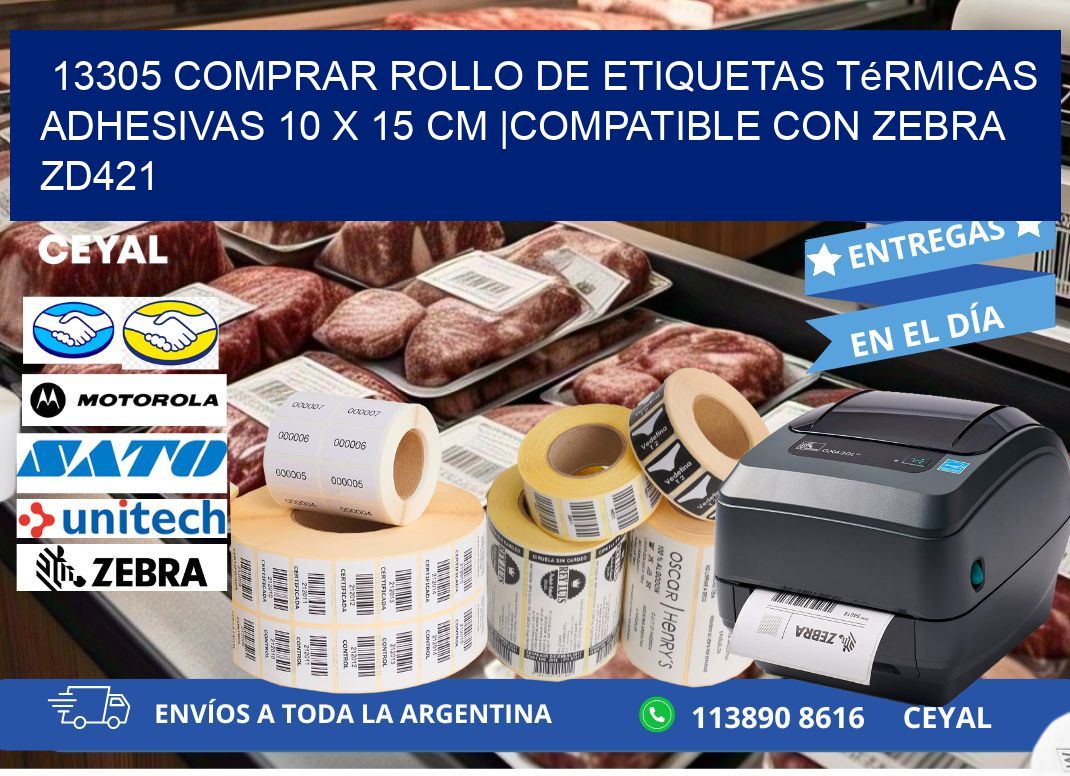 13305 Comprar Rollo de Etiquetas Térmicas Adhesivas 10 x 15 cm |Compatible con Zebra ZD421