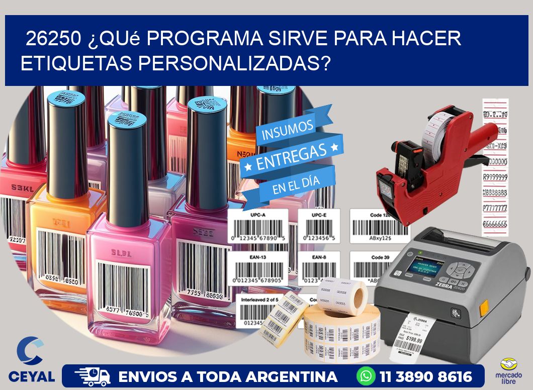 26250 ¿Qué programa sirve para hacer etiquetas personalizadas?