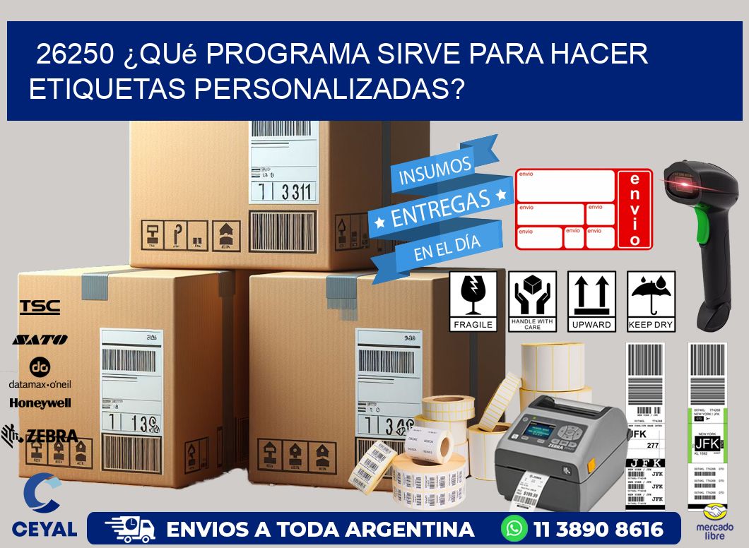 26250 ¿Qué programa sirve para hacer etiquetas personalizadas?