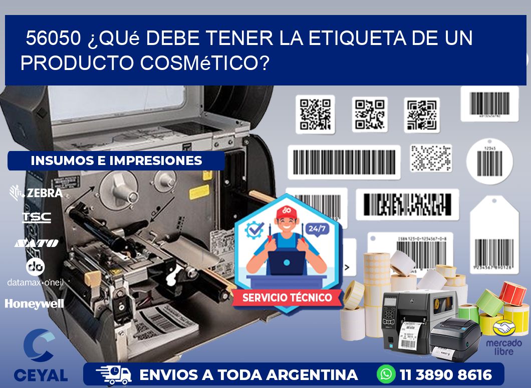 56050 ¿Qué debe tener la etiqueta de un producto cosmético?
