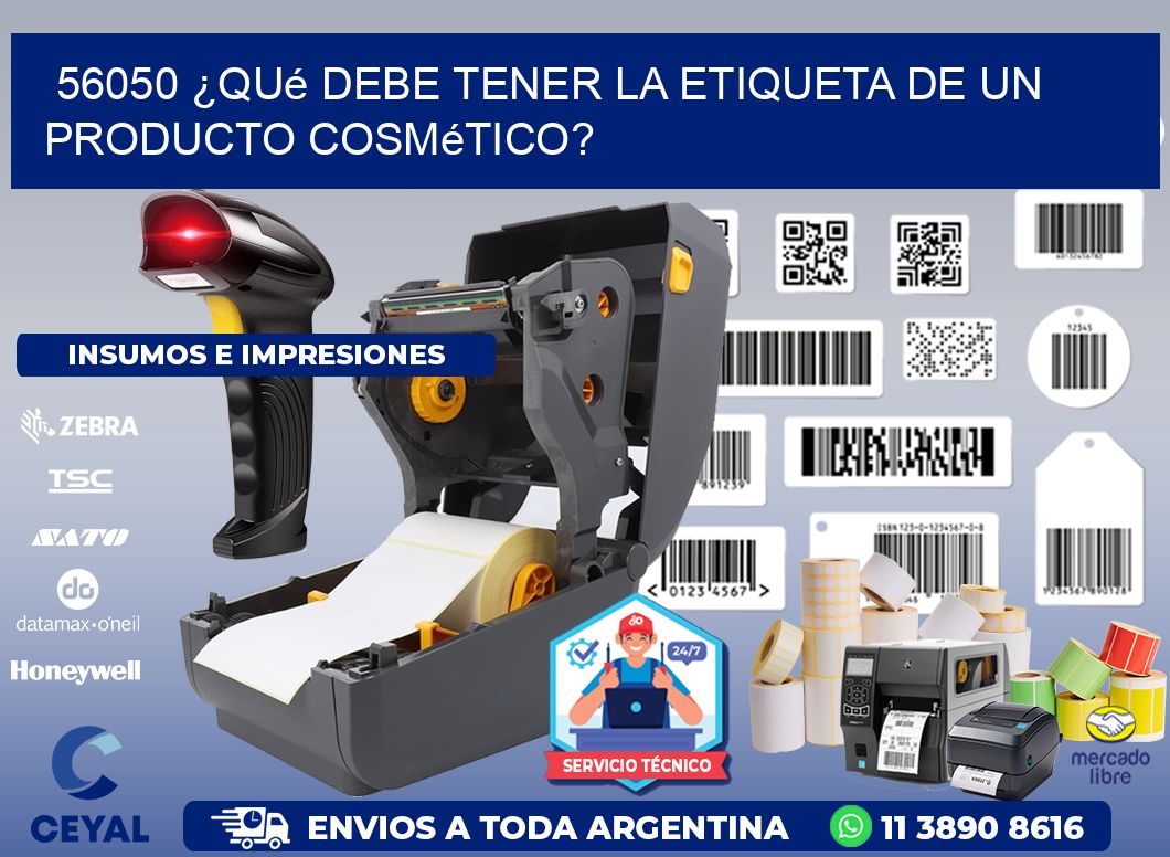 56050 ¿Qué debe tener la etiqueta de un producto cosmético?