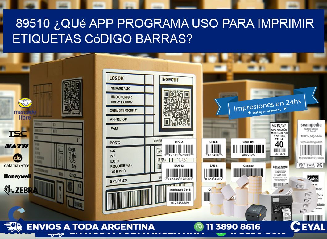 89510 ¿Qué app programa uso para imprimir etiquetas código barras?