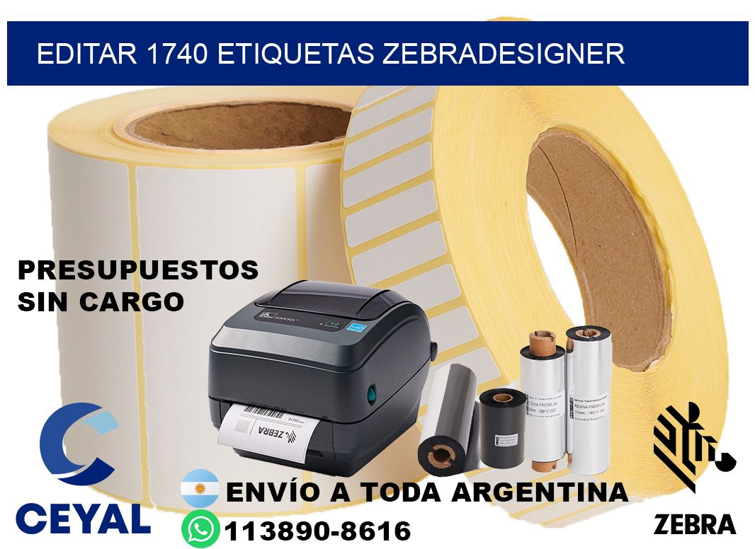 EDITAR 1740 ETIQUETAS ZEBRADESIGNER