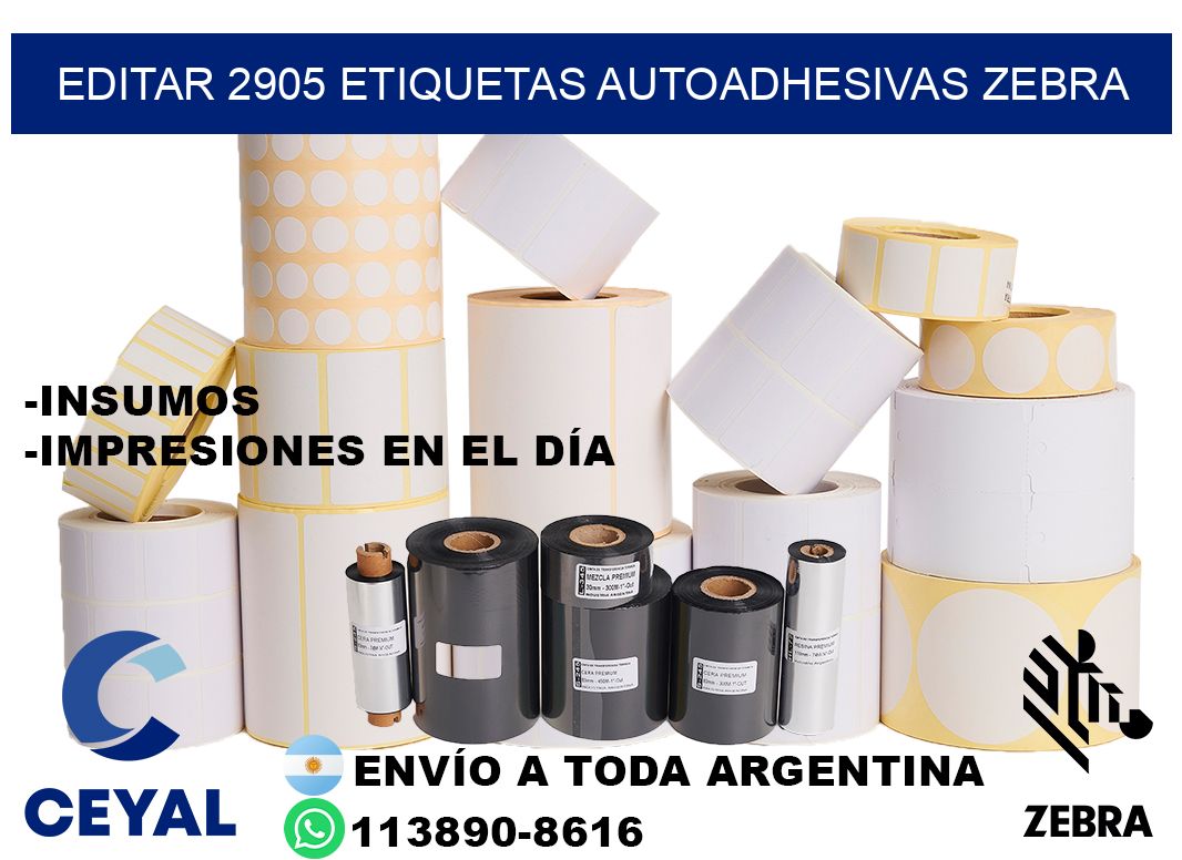 EDITAR 2905 ETIQUETAS AUTOADHESIVAS ZEBRA