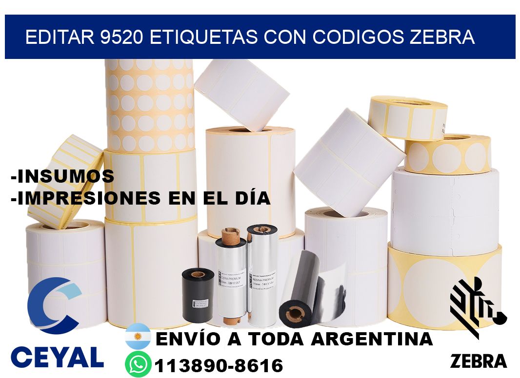 EDITAR 9520 ETIQUETAS CON CODIGOS ZEBRA