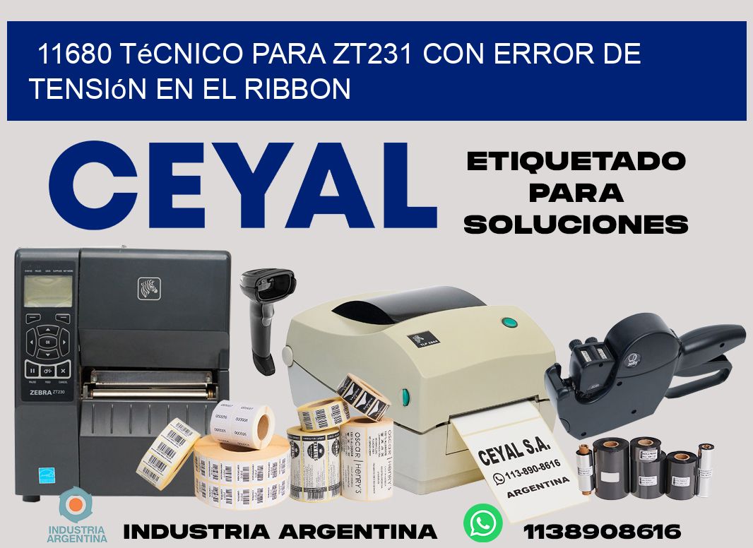 11680 técnico para zt231 con error de tensión en el ribbon