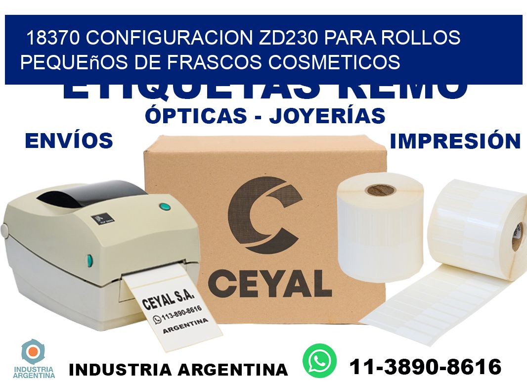 18370 configuracion zd230 para rollos pequeños de frascos cosmeticos