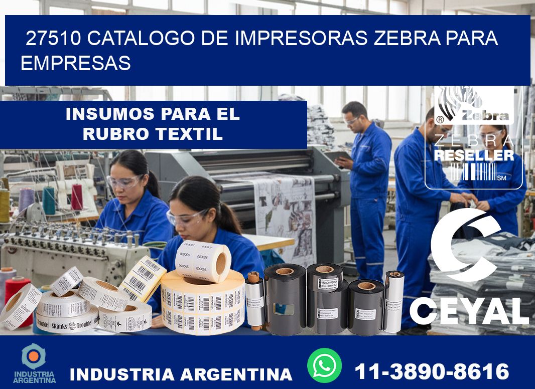 27510 catalogo de impresoras zebra para empresas