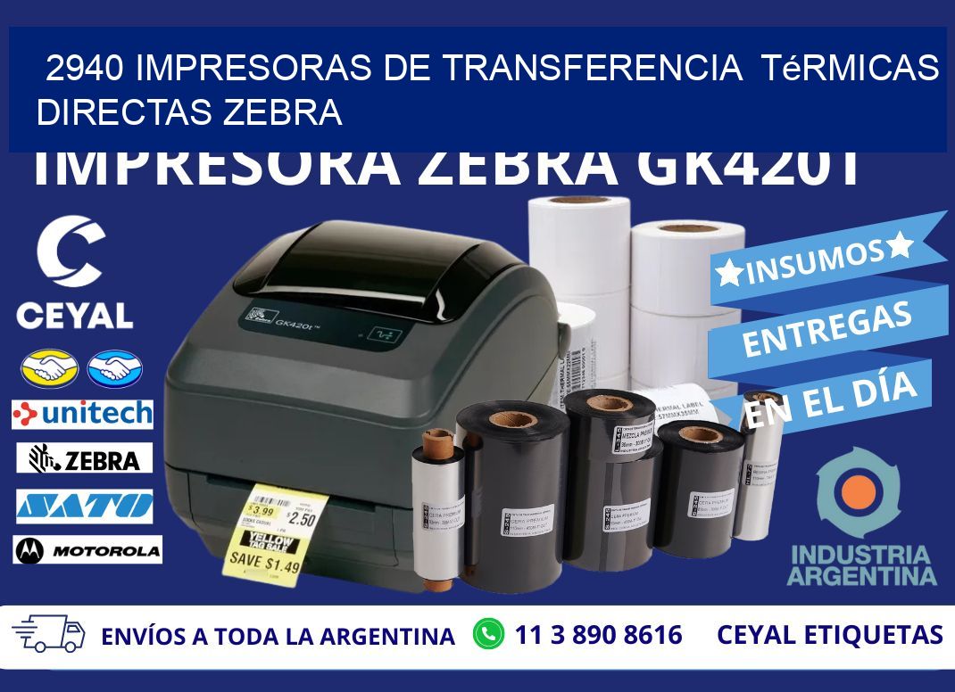 2940 impresoras de Transferencia térmicas directas zebra