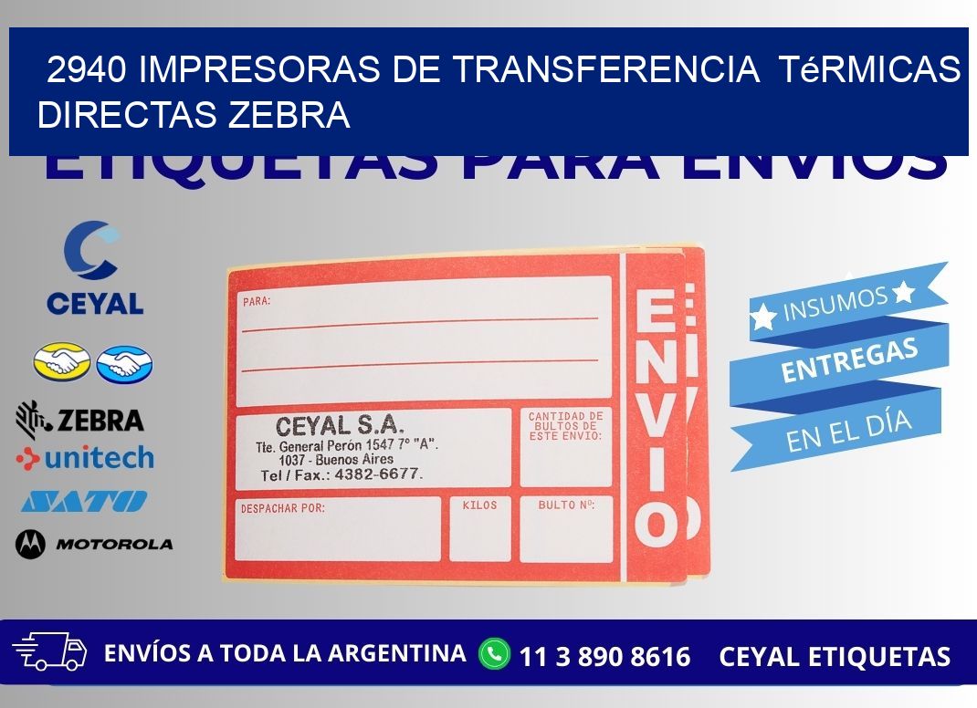 2940 impresoras de Transferencia térmicas directas zebra