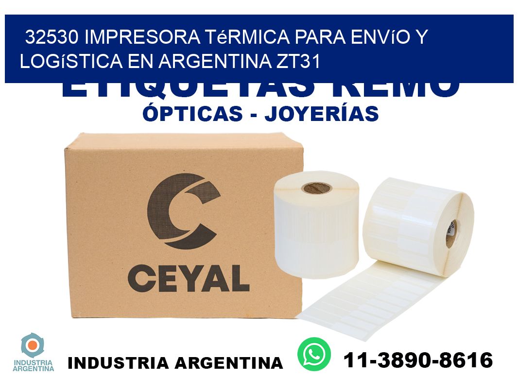 32530 impresora térmica para envío y logística en Argentina ZT31