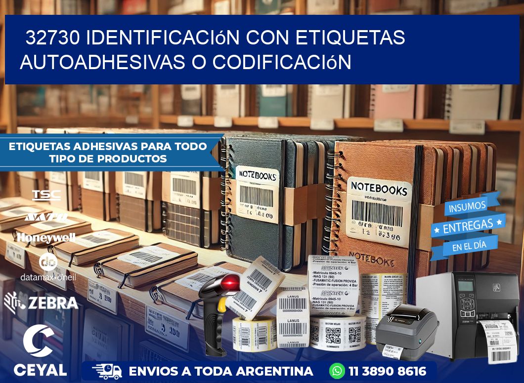 32730 identificación con etiquetas autoadhesivas o codificación