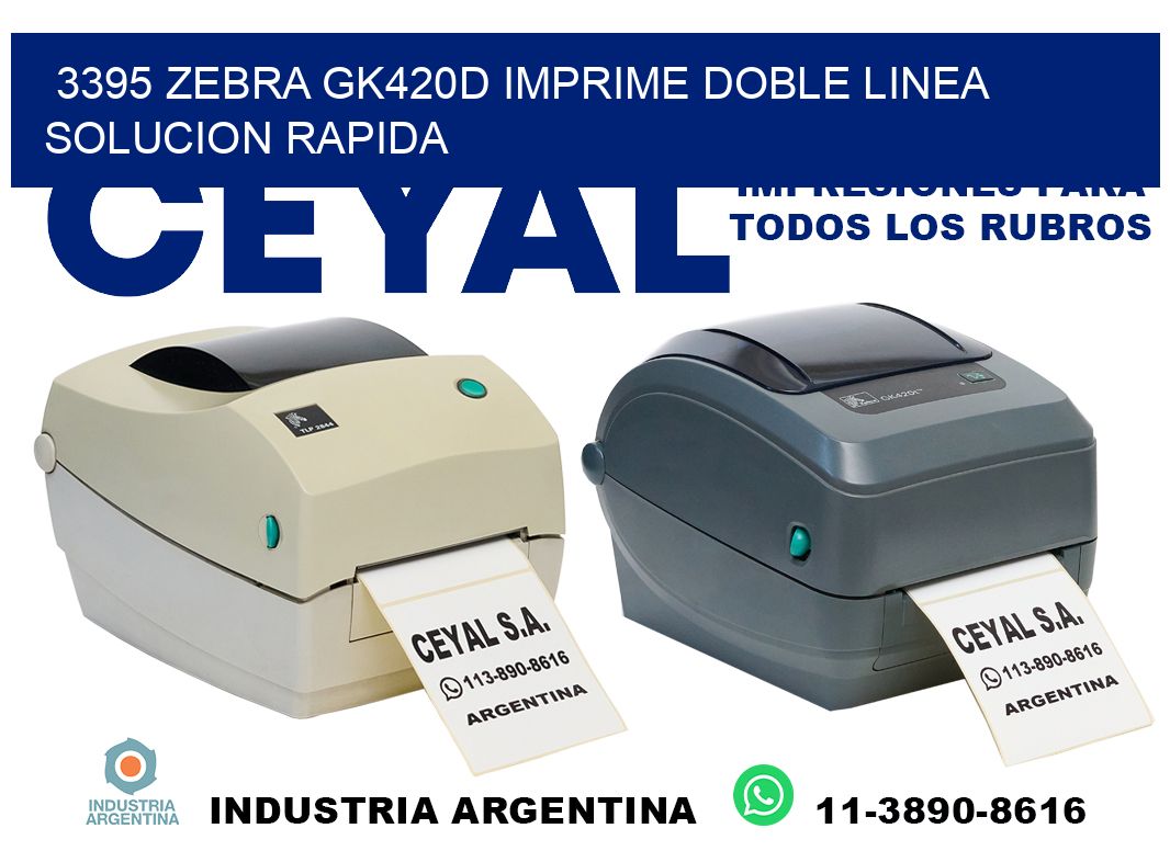 3395 zebra gk420d imprime doble linea solucion rapida