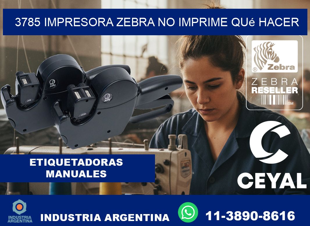 3785 impresora zebra no imprime qué hacer