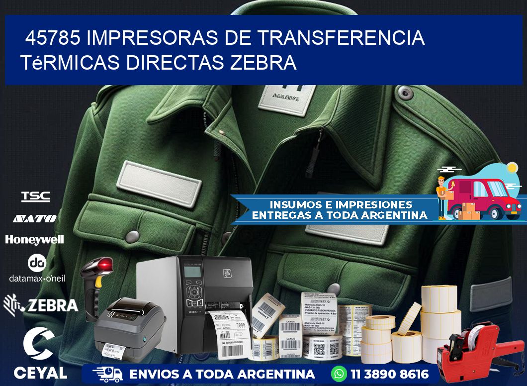 45785 impresoras de Transferencia térmicas directas zebra