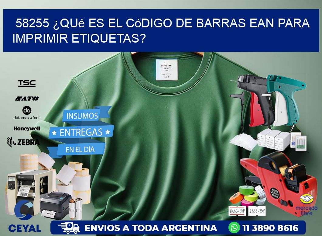58255 ¿Qué es el código de barras EAN para imprimir etiquetas?