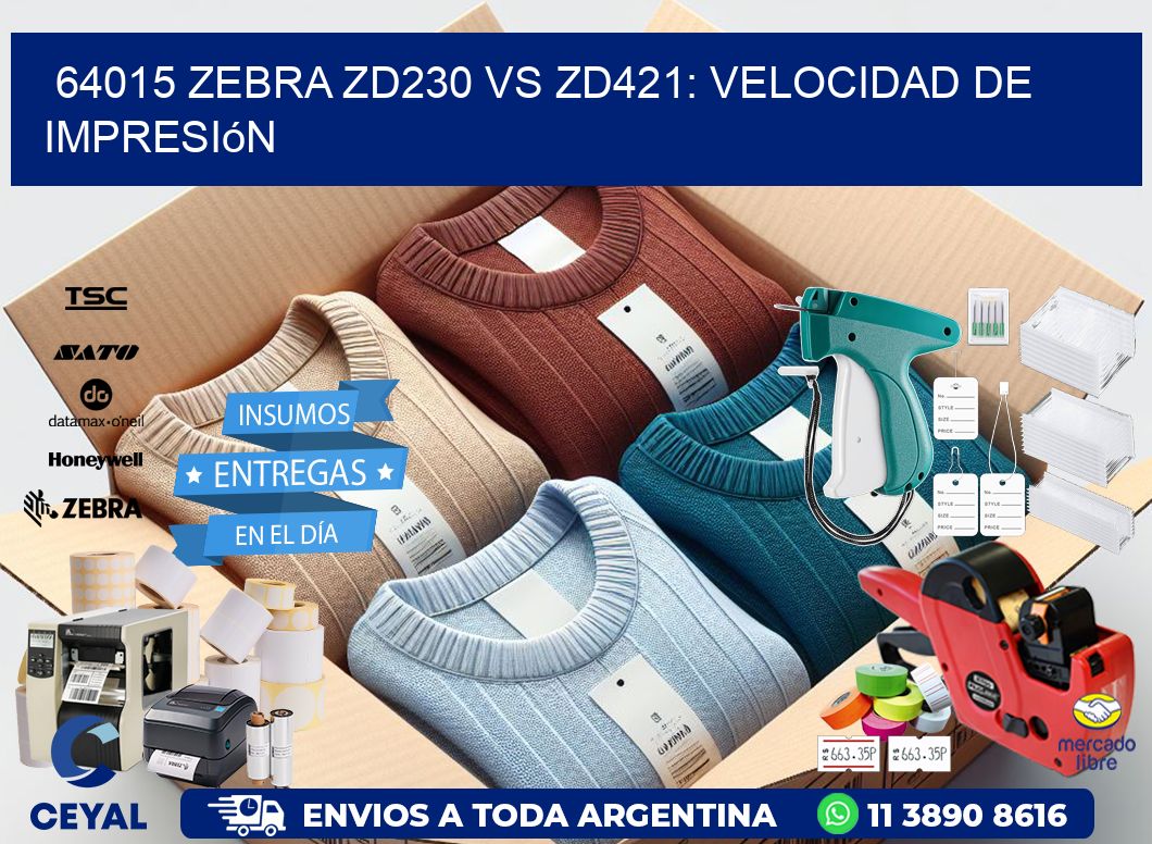 64015 Zebra ZD230 vs ZD421: velocidad de impresión