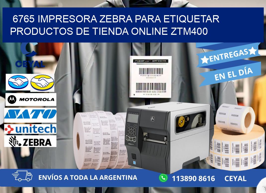 6765 impresora Zebra para etiquetar productos de tienda online ZTM400