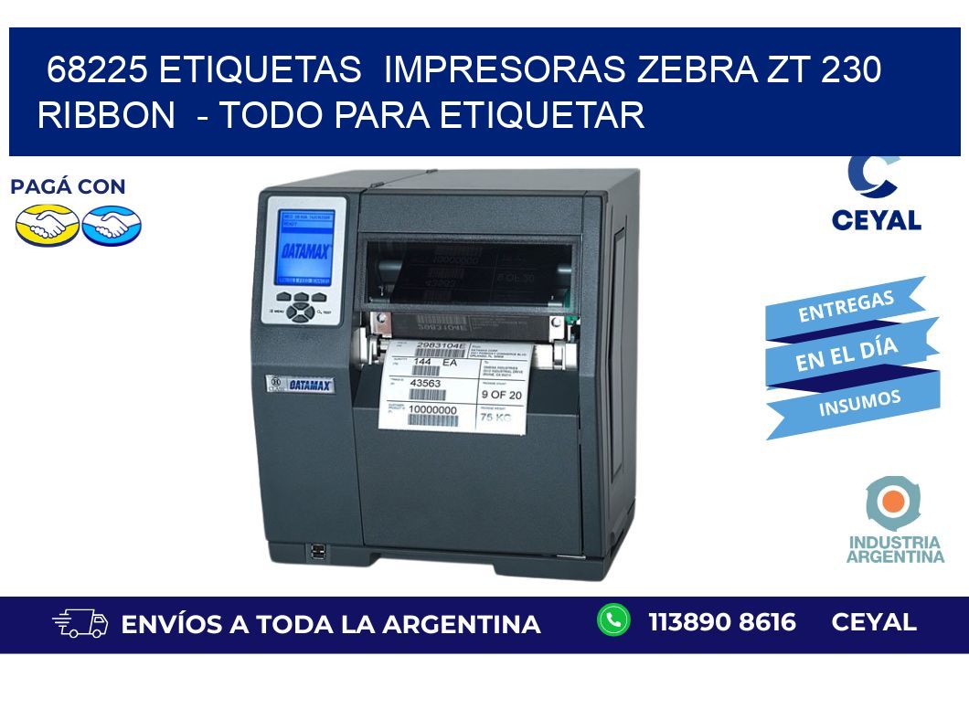 68225 etiquetas  impresoras zebra zt 230 ribbon  - Todo para Etiquetar