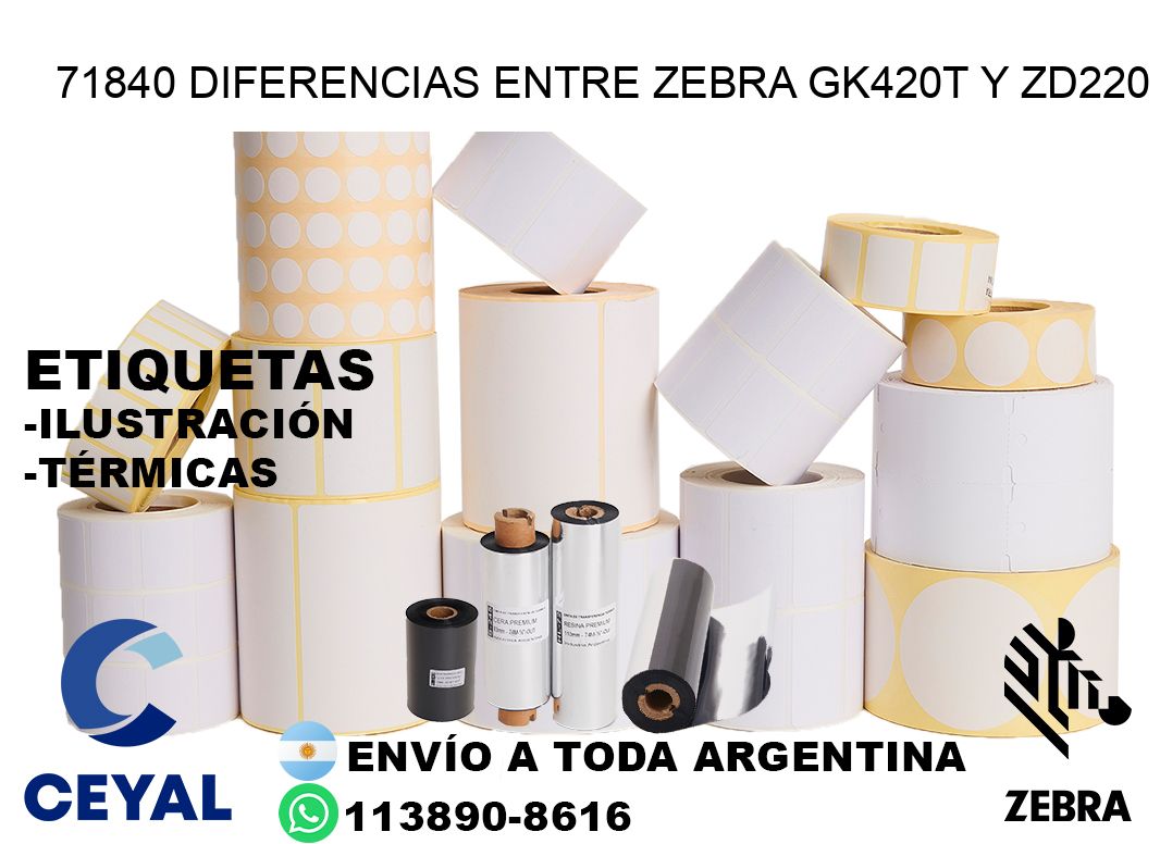 71840 diferencias entre zebra gk420t y zd220