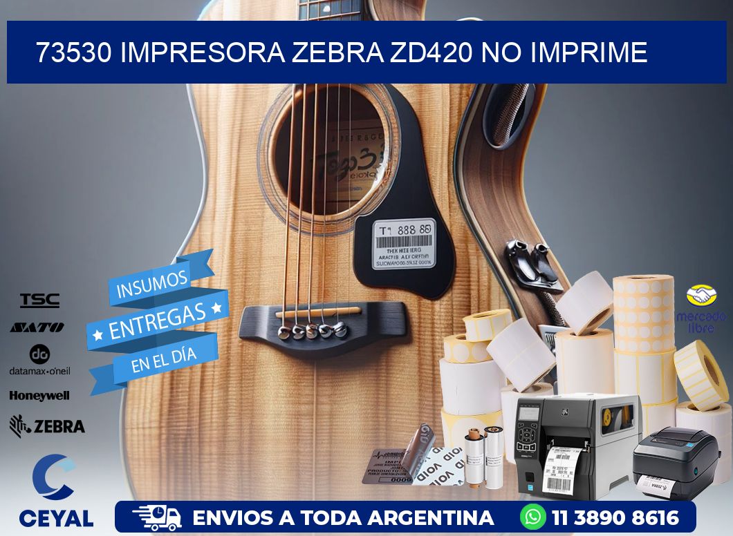 73530 Impresora Zebra ZD420 no imprime