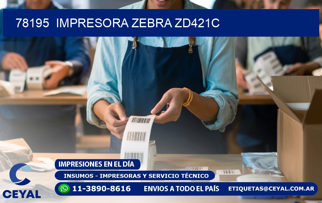 78195 Impresora Zebra zd421c