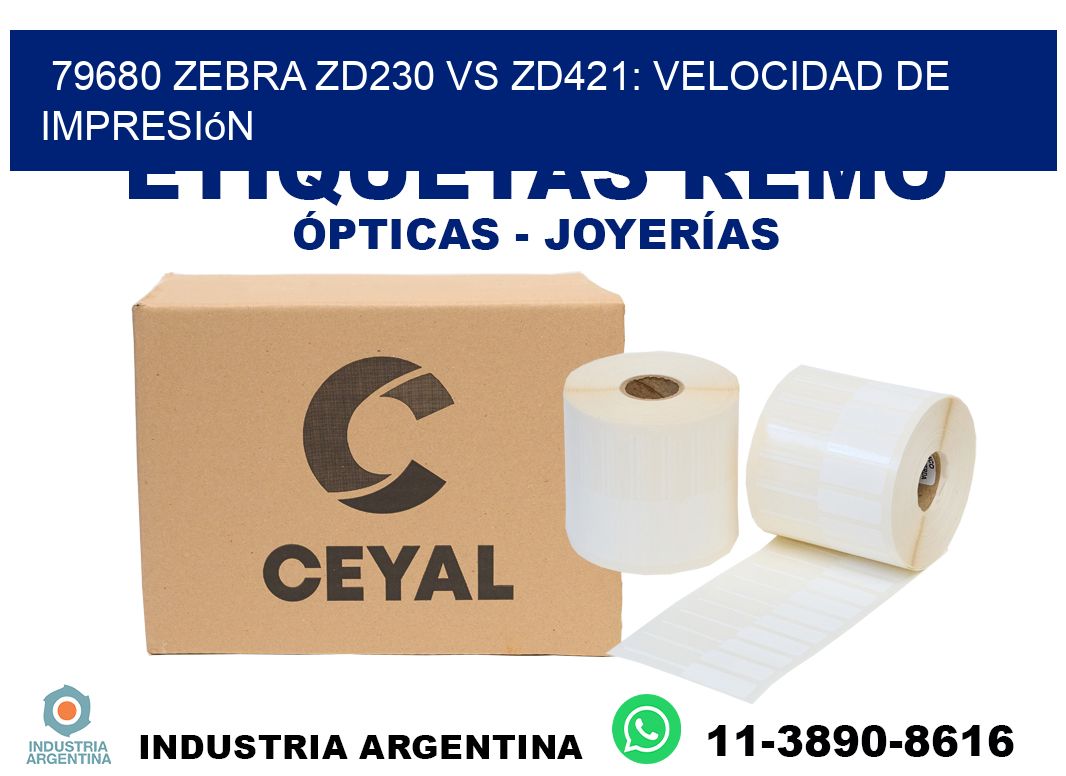79680 Zebra ZD230 vs ZD421: velocidad de impresión