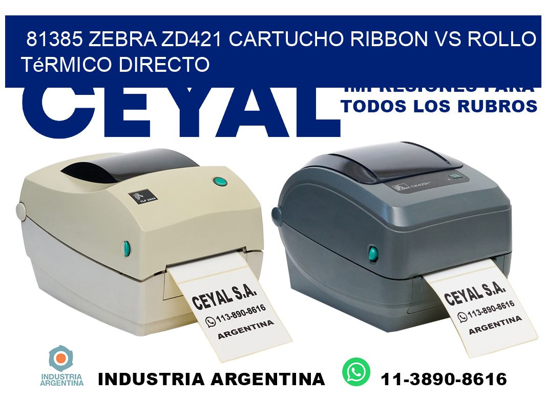 81385 Zebra ZD421 cartucho ribbon vs rollo térmico directo