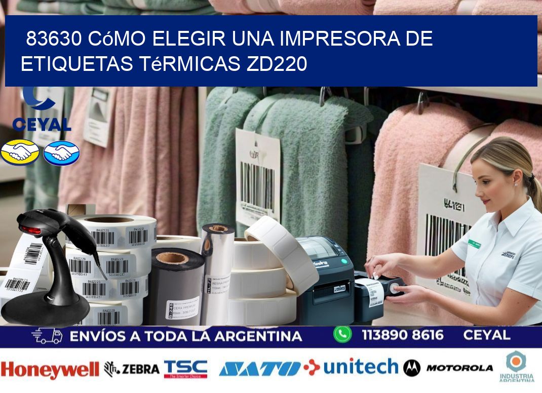 83630 cómo elegir una impresora de etiquetas térmicas ZD220