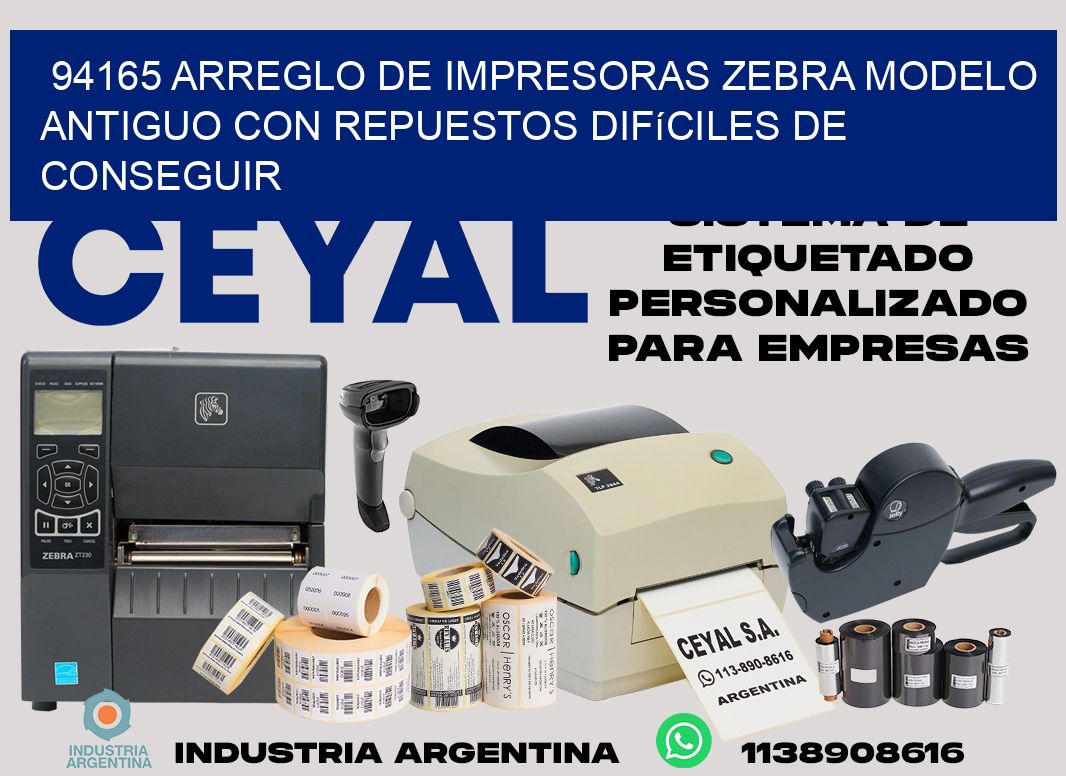 94165 arreglo de impresoras zebra modelo antiguo con repuestos difíciles de conseguir