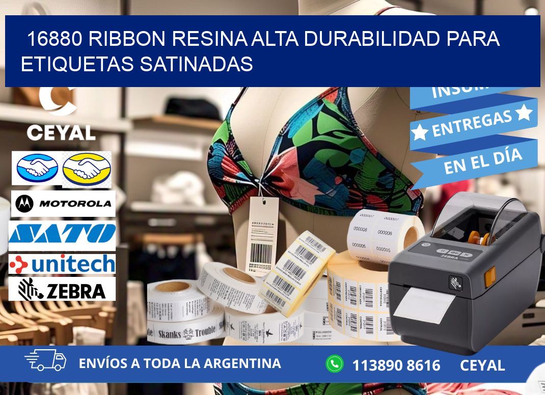 16880 ribbon resina alta durabilidad para etiquetas satinadas