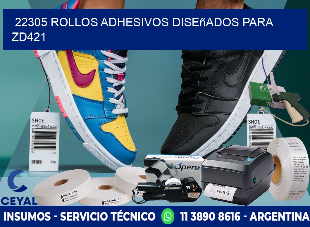 22305 rollos adhesivos diseñados para zd421