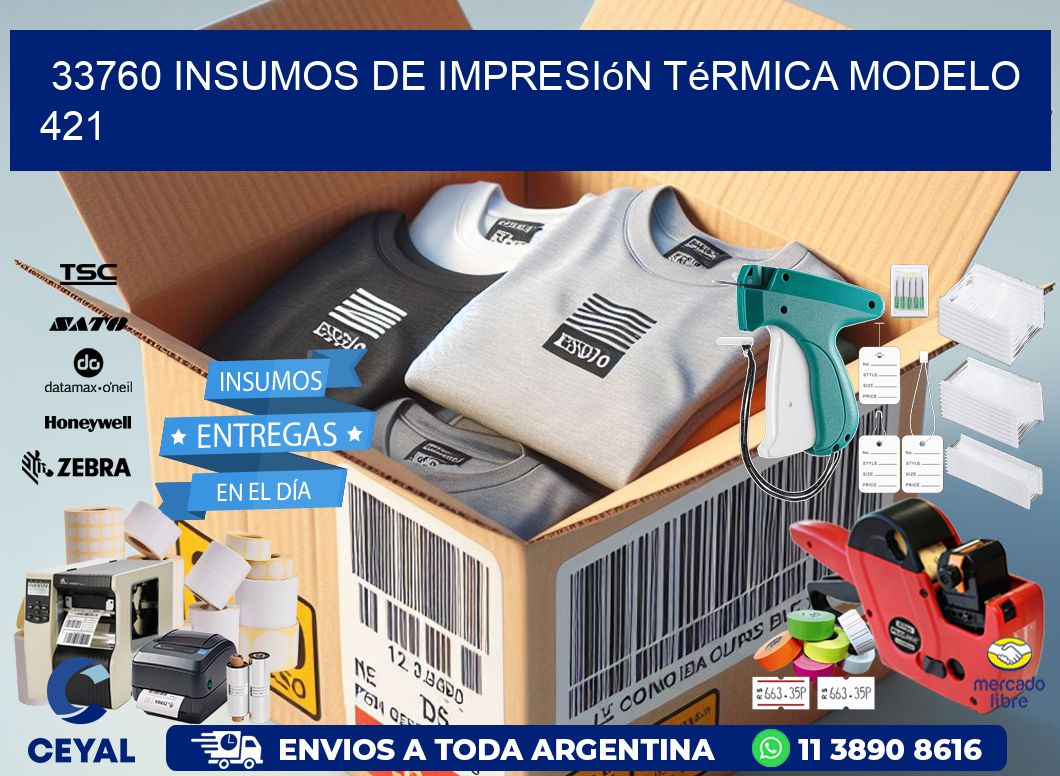 33760 insumos de impresión térmica modelo 421