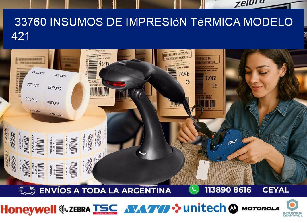 33760 insumos de impresión térmica modelo 421