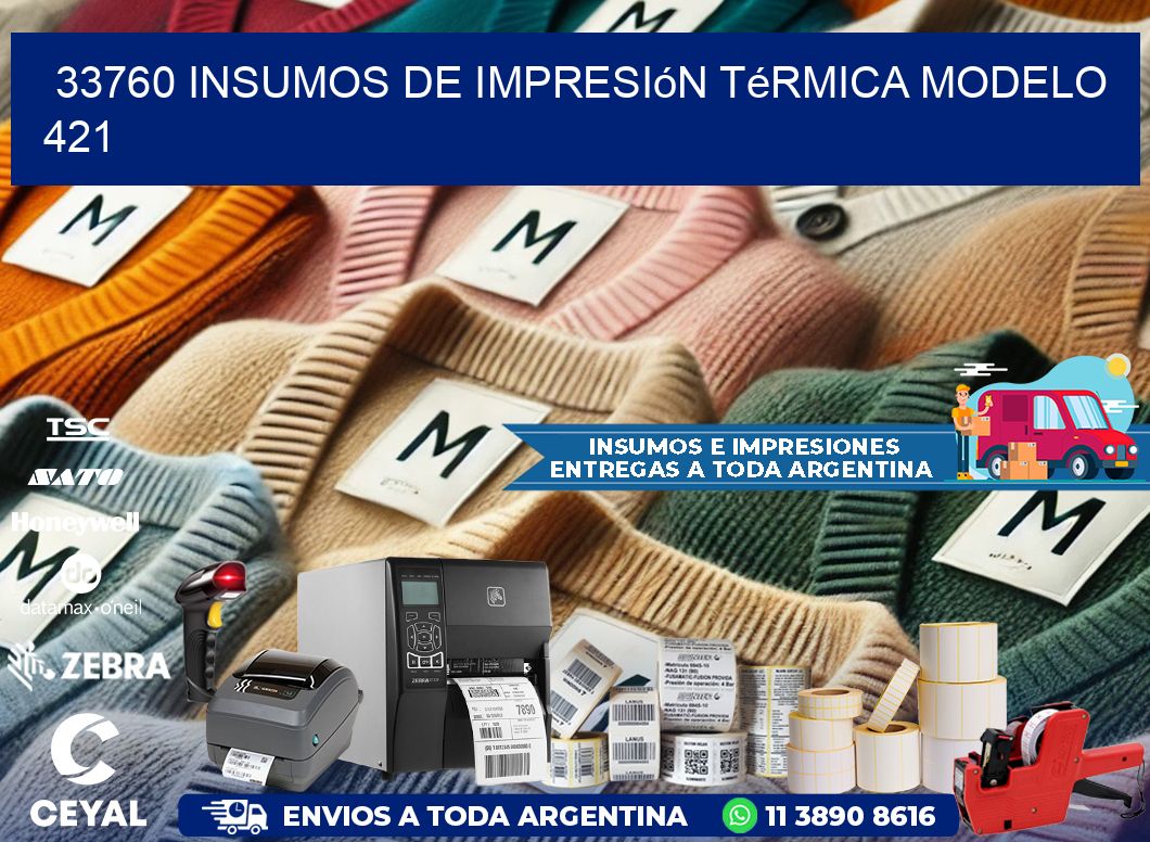 33760 insumos de impresión térmica modelo 421