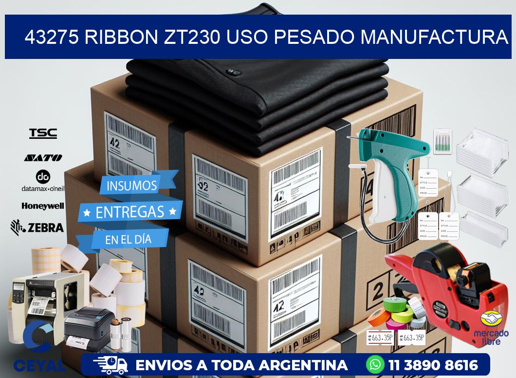 43275 ribbon zt230 uso pesado manufactura