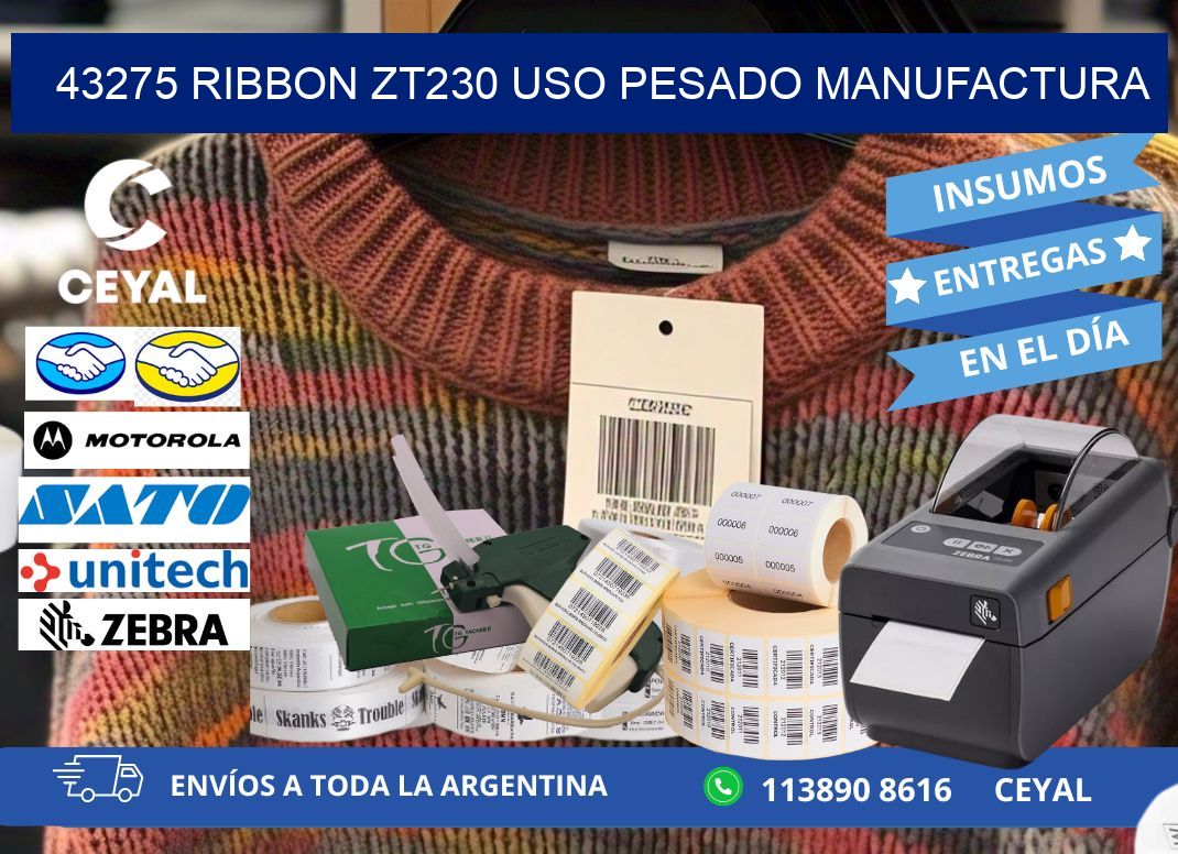43275 ribbon zt230 uso pesado manufactura