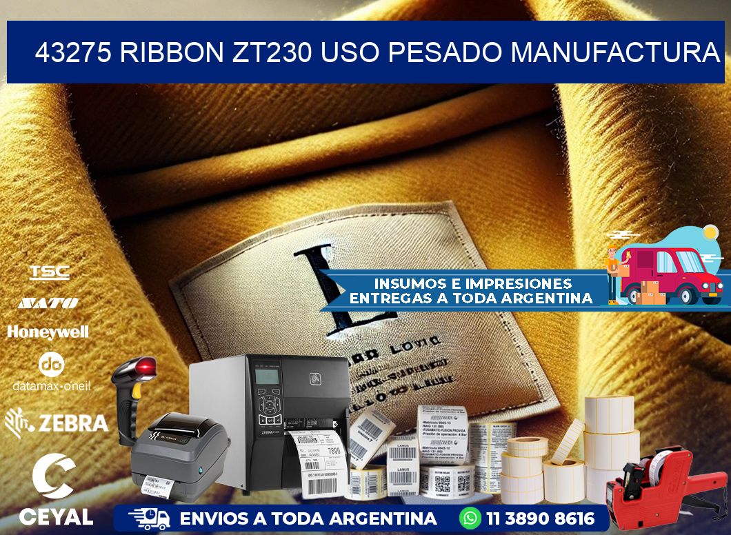 43275 ribbon zt230 uso pesado manufactura