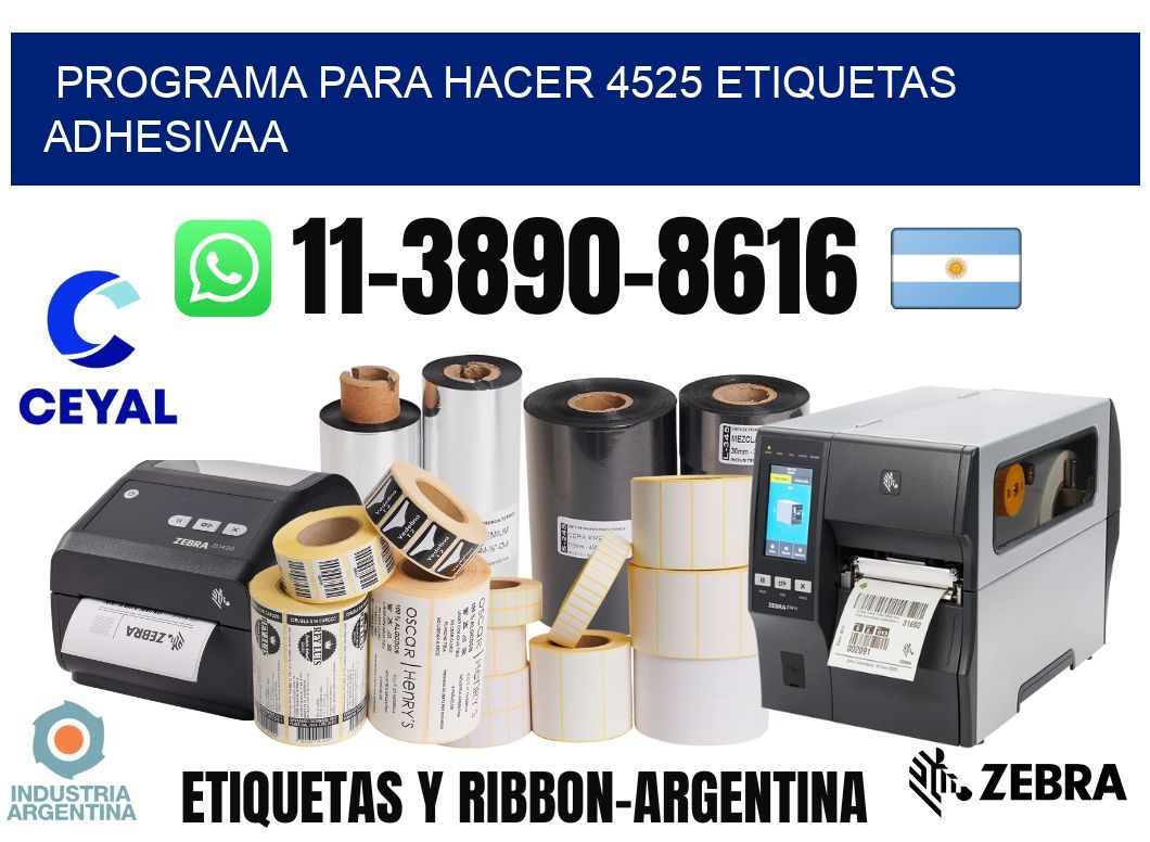 Programa para hacer 4525 etiquetas adhesivaa