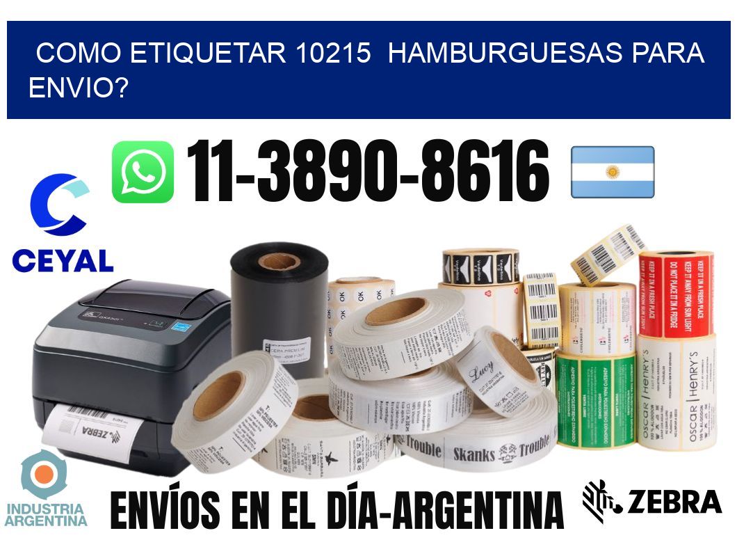 como etiquetar 10215  hamburguesas para envio?