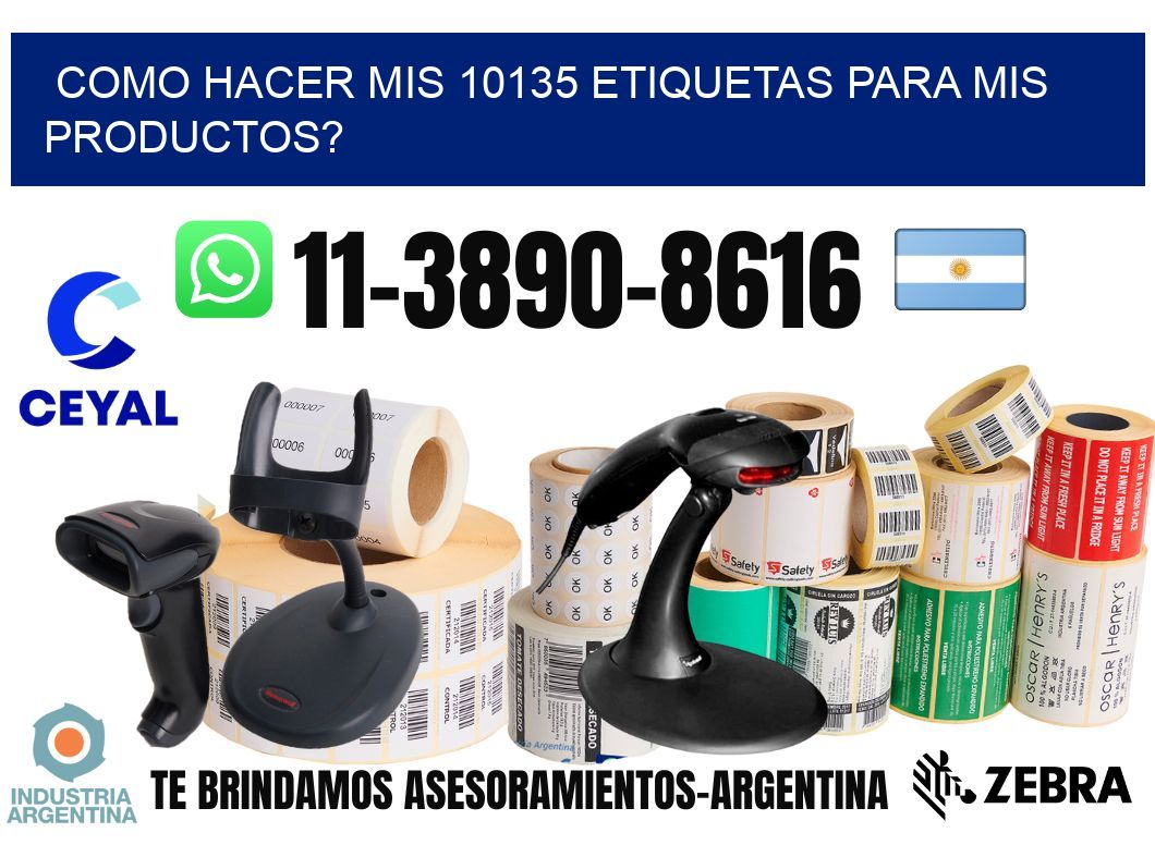 como hacer mis 10135 etiquetas para mis productos?
