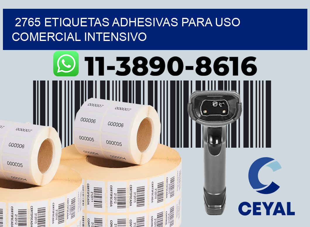 2765 Etiquetas adhesivas para uso comercial intensivo