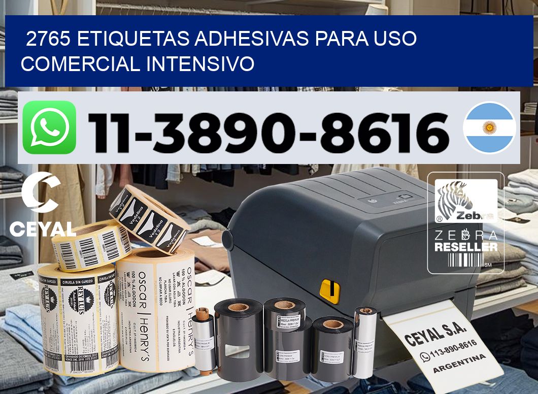 2765 Etiquetas adhesivas para uso comercial intensivo
