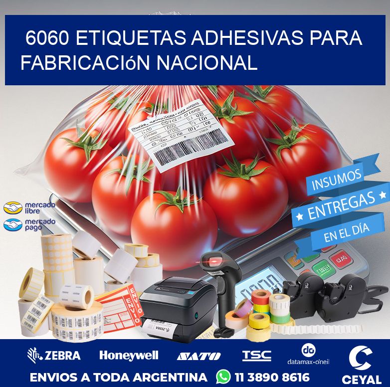 6060 Etiquetas adhesivas para fabricación nacional