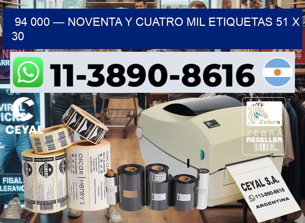 94 000 — noventa y cuatro mil etiquetas 51 x 30