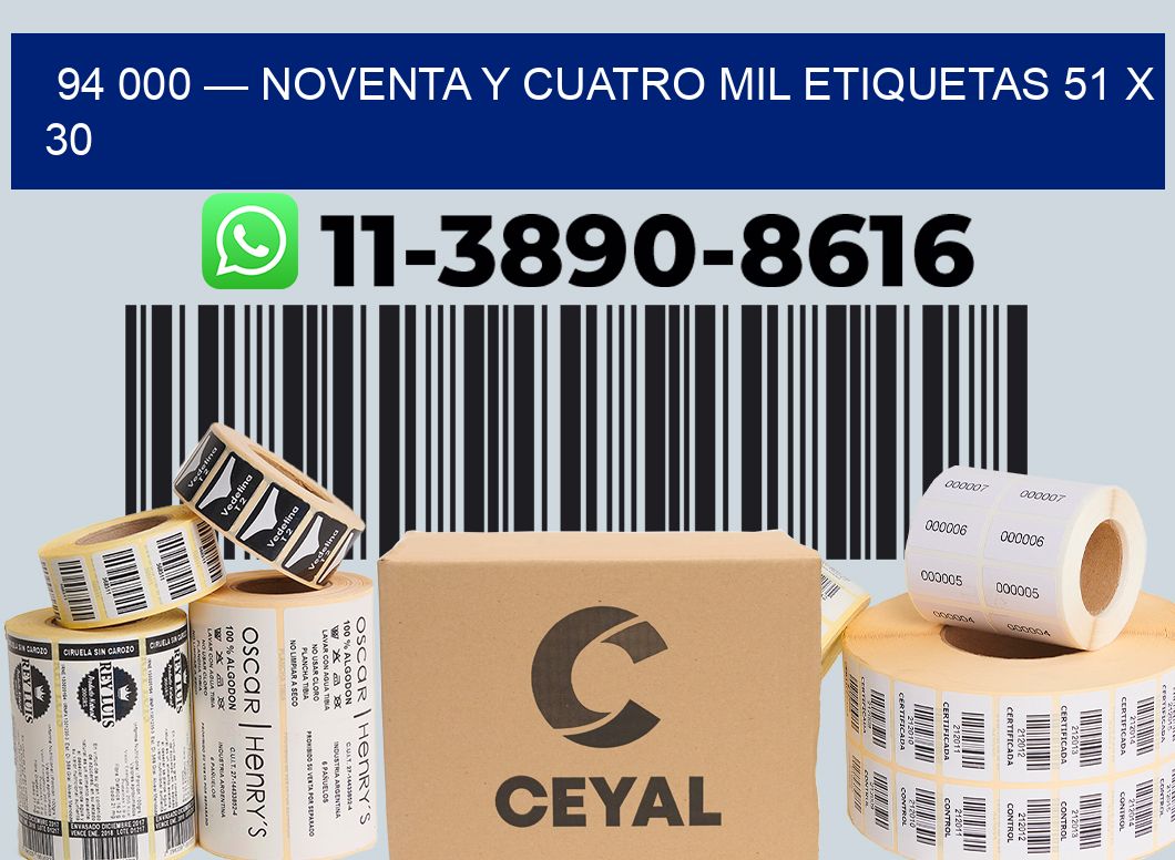 94 000 — noventa y cuatro mil etiquetas 51 x 30