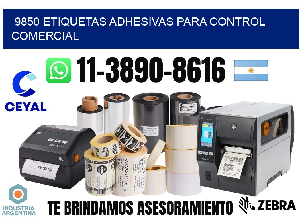 9850 Etiquetas adhesivas para control comercial